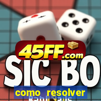como resolver reclamado apenas por dispositivo registrado